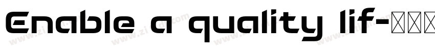 Enable a quality lif字体转换